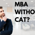 Admission Guide to Pursue MBA: MBA Without CAT