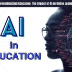 Revolutionizing Education: The Impact of AI on Online Learning