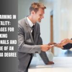 Online Learning in Hospitality: Advantages for Working Professionals and the Value of an Online MBA Degree
