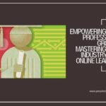 Empowering Your Professional Growth: Mastering Your Industry with Online Learning