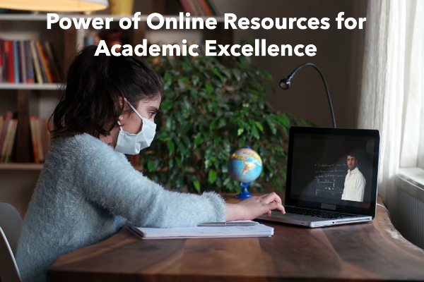 Power of Online Resources for Academic Excellence