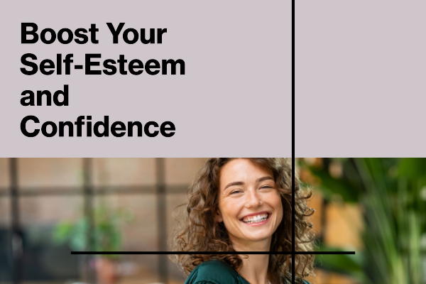 Boosting Self-Esteem and Confidence for Success