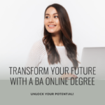 BA Online Degree Transform Your Future